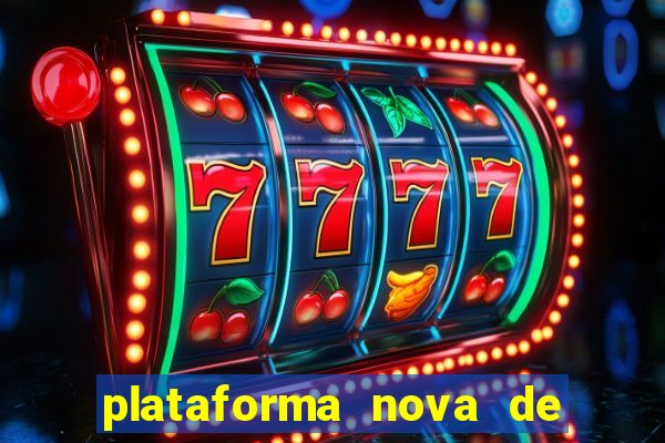 plataforma nova de jogos de aposta